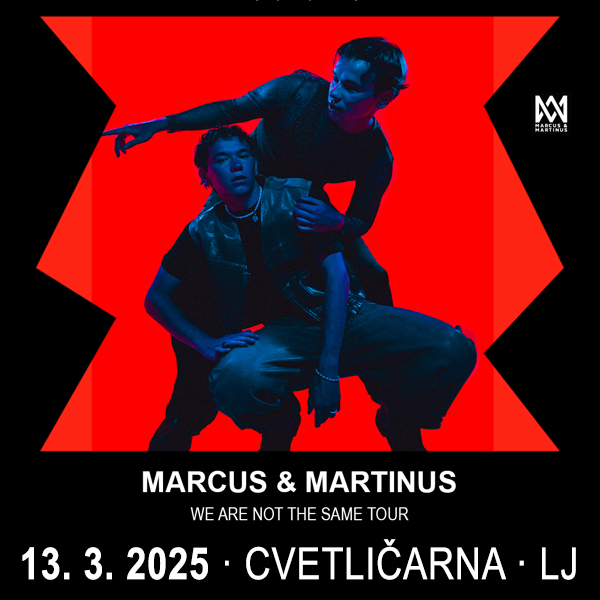 MARCUS & MARTINUS "We are not the same Tour"