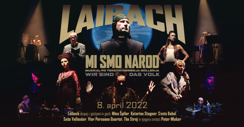 Vstopnice za Laibach: Mi smo narod ( Wir sind das Volk), 08.04.2022 ob 20:00 v Gallusova dvorana