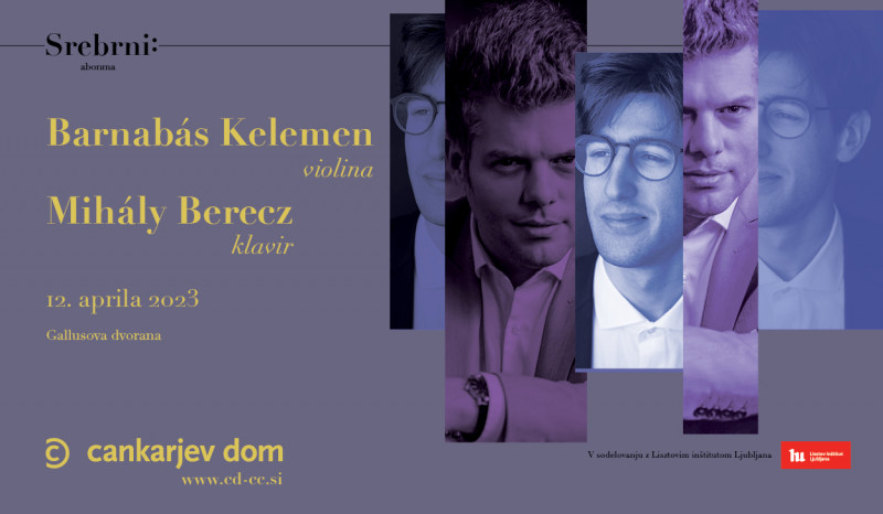Vstopnice za Barnabás Kelemen, violina & Mihály Berecz, klavir, 12.04.2023 ob 19:30 v Gallusova dvorana