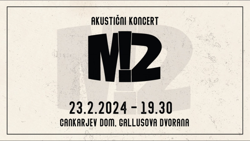 Vstopnice za Mi2, akustični koncert, 23.02.2024 ob 19:30 v Gallusova dvorana, Cankarjev dom