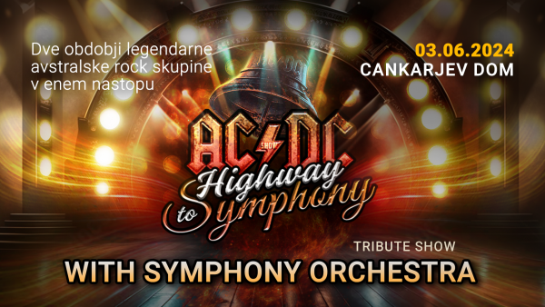 Vstopnice za AC/DC Tribute Show "Highway to Symphony" s simfoničnim orkestrom, 03.06.2024 ob 20:00 v Gallusova dvorana, Cankarjev dom