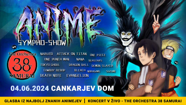 Vstopnice za Anime Sympho Show - The orchestra 38 Samurai, 04.06.2024 ob 20:00 v Gallusova dvorana, Cankarjev dom
