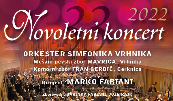 Ulaznice za 33. NOVOLETNI KONCERT, 15.01.2022 u 17:00 u Dvorana Marjana Kozine, Slovenska filharmonija - Ljubljana