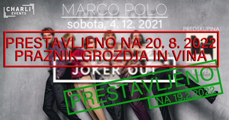 Tickets for JOKER OUT, 19.02.2022 on the 21:00 at Diskoteka Marco Polo, Nova Gorica