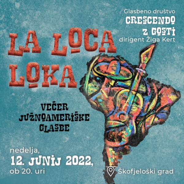 Vstopnice za LA LOCA LOKA: Večer južnoameriške glasbe	, 12.06.2022 ob 20:00 v Škofjeloški grad