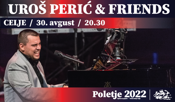 Tickets for UROŠ PERIĆ & FRIENDS, 30.08.2022 on the 20:30 at Špital za prjatle • Vodni stolp Celje