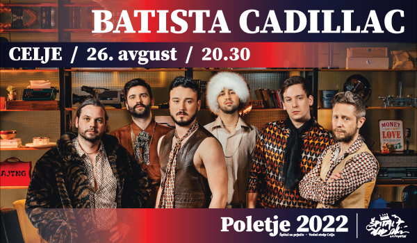 Tickets for BATISTA CADILLAC, 26.08.2022 on the 20:30 at Špital za prjatle • Vodni stolp Celje