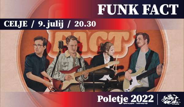 Tickets for FUNK FACT, 09.07.2022 on the 20:30 at Špital za prjatle • Vodni stolp Celje