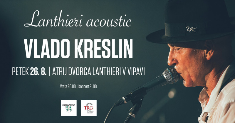 Tickets for Lanthieri acoustic I Vlado Kreslin & Iztok Cergol, 26.08.2022 on the 21:00 at Atrij dvorca Lanthieri Vipava