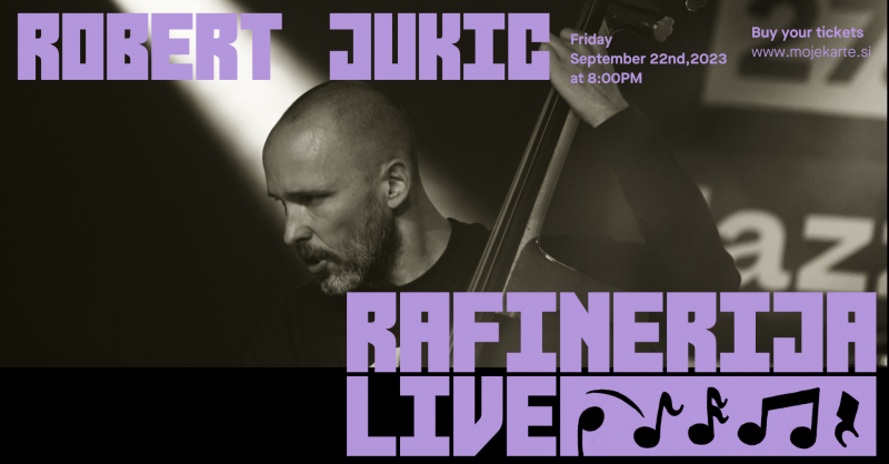 Vstopnice za Rafinerija LIVE: Robert Jukič, 22.09.2023 ob 21:00 v Rafinerija Cukrarna, Ljubljana