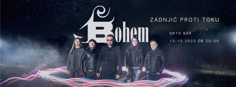 Tickets for BOHEM ZADNJIČ PROTI TOKU, 13.10.2023 on the 20:00 at Orto Bar, Ljubljana
