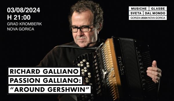 Festival Glasbe sveta / Musiche del mondo 2024: RICHARD GALLIANO (FRA)