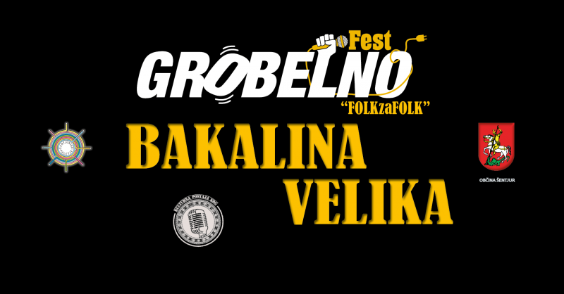 GrobelnoFEST 2024  // BAKALINA VELIKA