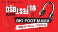 Napovedujemo: DŠB Fest 2018 z Big Foot Mama in Queen Real Tribute