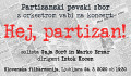 Prestavljeno: Hej, partizan! - zborovski koncert v Slovenski filharmoniji
