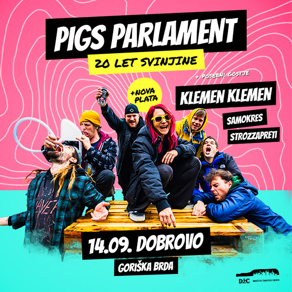 PIGS PARLAMENT | 20 let svinjine | + KlemenKlemen + Samokres + Strozzapreti