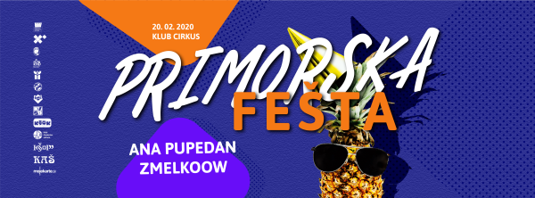 Vstopnice za Primorska fešta: Zmelkoow in Ana Pupedan, 20.02.2020 ob 23:00 v Klub Cirkus
