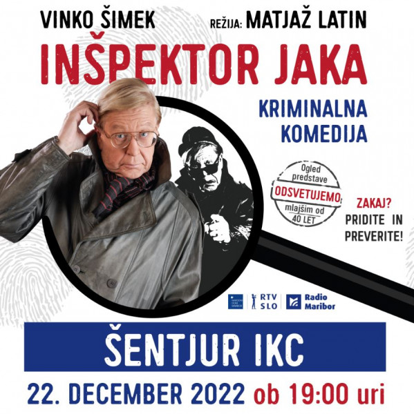 Vstopnice za Inšpektor Jaka, kriminalna komedija, 22.12.2022 ob 19:00 v Ipavčev kulturni center