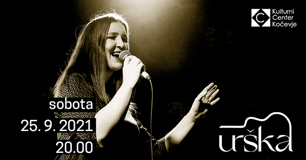 Tickets for Koncert Urška, 25.09.2021 um 20:00 at Dvorana KCK Kočevje