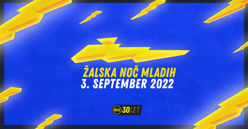 Tickets for ŽALSKA NOČ MLADIH 2022, 03.09.2022 on the 20:00 at Športni center Žalec