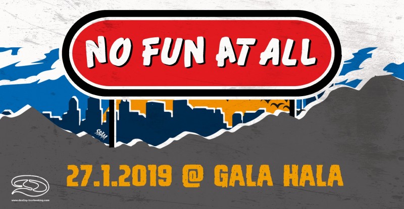 Ulaznice za No Fun At All, 27.01.2019 u 20:00 u Gala Hala, Metelkova (Ljubljana)