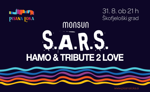 Festival Pisana Loka: S.A.R.S., Hamo & Tribute2Love, Monsun