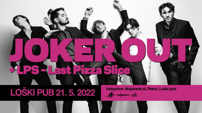 Vstopnice za JOKER OUT; Predskupina: LPS (Last Pizza Slice), 21.05.2022 ob 21:00 v Dvorišče Loškega puba, Škofja Loka	