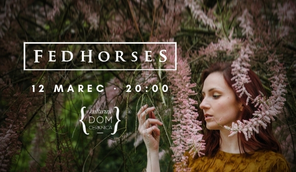 Vstopnice za FED HORSES - Spletni koncert, 12.03.2021 ob 20:00 v https://live.mojekarte.com