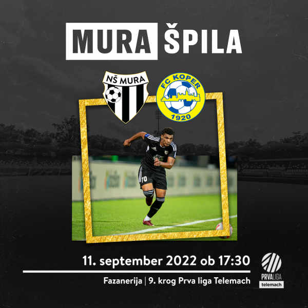 Vstopnice za NŠ Mura : FC Koper, 11.09.2022 ob 17:30 v Mestni stadion Fazanerija