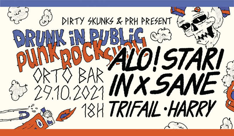 Vstopnice za Drunk iN Public Punk Rock Show: Alo!Stari, In-Sane, Trifail, Harry, 29.10.2021 ob 18:00 v Orto bar, Ljubljana