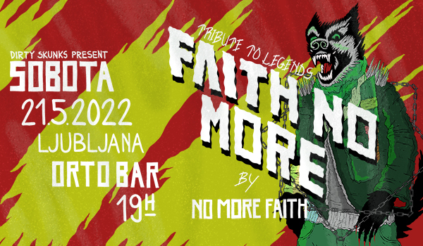Biglietti per NO MORE FAITH - Tribute to Legends: Faith No More, 21.05.2022 al 19:00 at Orto bar, Ljubljana