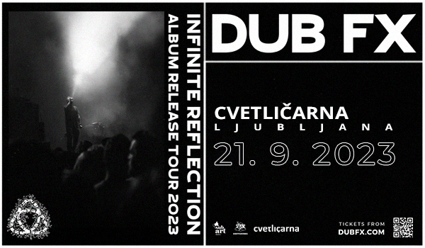 Tickets for DUB FX, 21.09.2023 on the 21:00 at Cvetličarna, Ljubljana