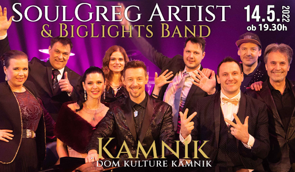 Vstopnice za SoulGreg Artist & BigLights Band, 14.05.2022 ob 19:30 v Dom kulture Kamnik