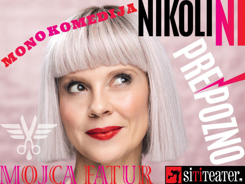 Tickets for Nikoli ni prepozno, 21.12.2023 on the 20:00 at SiTi Teater BTC